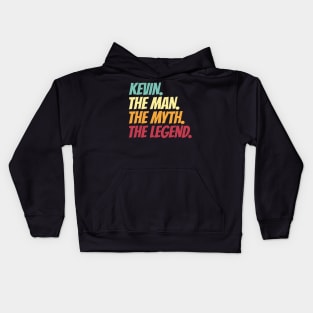 Kevin The Man The Myth The Legend Kids Hoodie